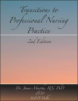 Transitions to Professional Nursing Practice: Second Edition