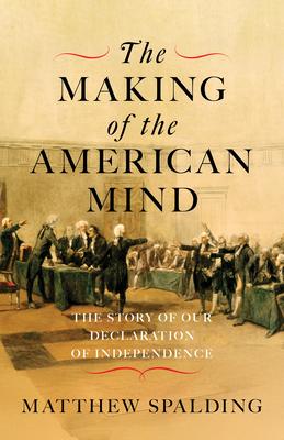 The Making of the American Mind: The Story of Our Declaration of Independence Subscription