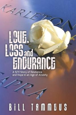 Love, Loss and Endurance: A 9/11 Story of Resilience and Hope in an Age of Anxiety Subscription
