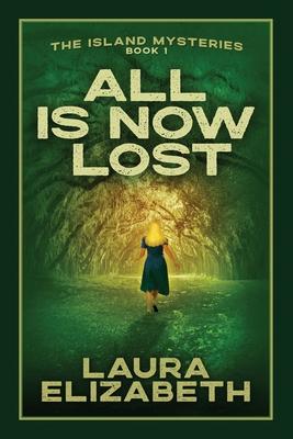 All Is Now Lost: A cozy mystery rooted in the South Carolina Lowcountry