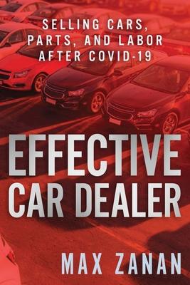 Effective Car Dealer: Selling Cars, Parts, and Labor After COVID-19