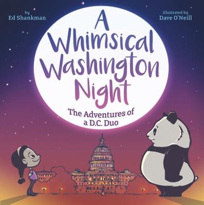 A Whimsical Washington Night: The Adventures of a DC Duo