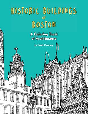 Historic Buildings of Boston: A Coloring Book of Architecture