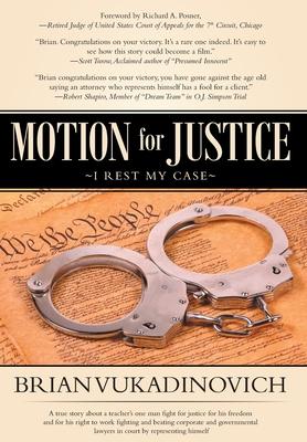 Motion for Justice: I Rest My Case