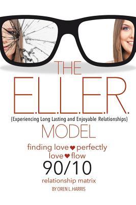 The E.L.L.E.R. Model: Experiencing Long Lasting and Enjoyable Relationships