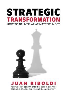 Strategic Transformation: How to Deliver What Matters Most Subscription