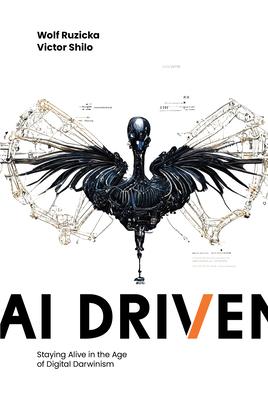 AI Driven: Staying Alive in the Age of Digital Darwinism