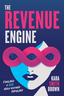 The Revenue Engine: Fueling a B2B High Octane Pipeline