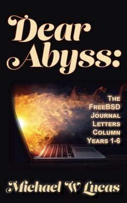 Dear Abyss: The FreeBSD Journal Letters column, years 1-6 Subscription