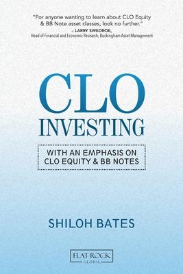 CLO Investing: With an Emphasis on CLO Equity & BB Notes