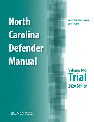 North Carolina Defender Manual: Volume 2, Trial