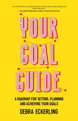 Your Goal Guide: A Roadmap for Setting, Planning and Achieving Your Goals (Goal Defining, Productivity, Work from Home)