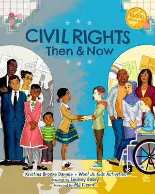 Civil Rights Then and Now: A Timeline of Past and Present Social Justice Issues in America (Black History Book for Kids)