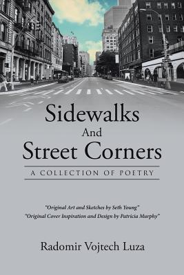 Sidewalks And Street Corners: A Collection of Poetry