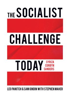 The Socialist Challenge Today: Syriza, Corbyn, Sanders