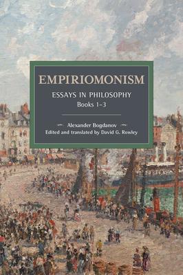 Empiriomonism: Essays in Philosophy, Books 1-3