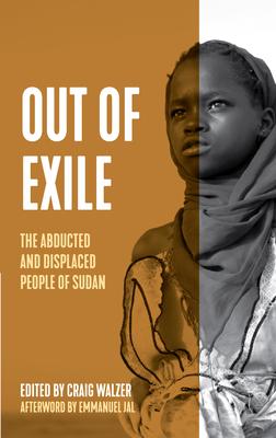 Out of Exile: Narratives from the Abducted and Displaced People of Sudan