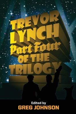 Trevor Lynch: Part Four of the Trilogy