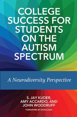 College Success for Students on the Autism Spectrum: A Neurodiversity Perspective