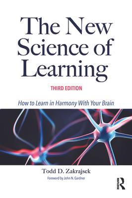 The New Science of Learning: How to Learn in Harmony with Your Brain