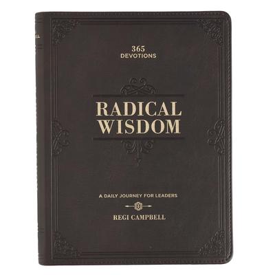 Radical Wisdom 365 Devotions, a Daily Journey for Men - Brown Faux Leather Flexcover Gift Book Devotional W/Ribbon Marker