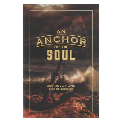 An Anchor for the Soul 366 Devotions of Hope and Encouragement