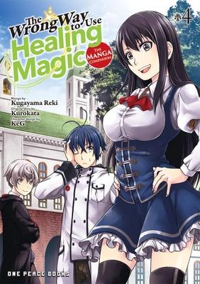 The Wrong Way to Use Healing Magic Volume 4: The Manga Companion