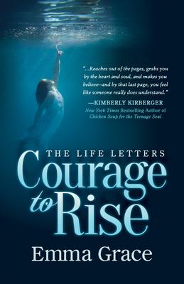 The Life Letters, Courage to Rise