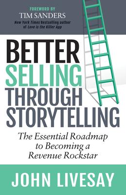 Better Selling Through Storytelling: The Essential Roadmap to Becoming a Revenue Rockstar Subscription