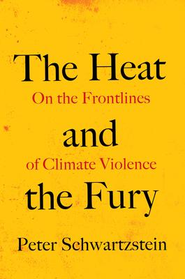 The Heat and the Fury: On the Frontlines of Climate Violence