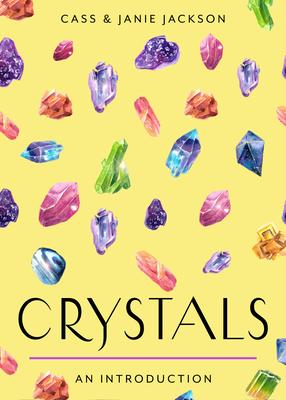 Crystals: Your Plain & Simple Guide to Choosing, Cleansing, and Charging Crystals for Healing