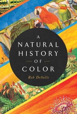 A Natural History of Color: The Science Behind What We See and How We See It Subscription