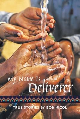 My Name Is Deliverer