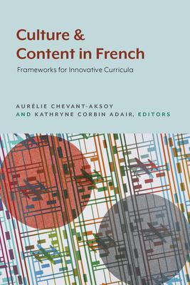 Culture and Content in French: Frameworks for Innovative Curricula Subscription