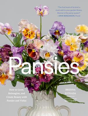 Pansies: How to Grow, Reimagine, and Create Beauty with Pansies and Violas Subscription