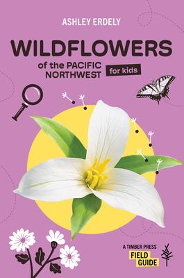 Wildflowers of the Pacific Northwest for Kids Subscription