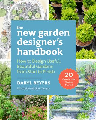 The New Garden Designer's Handbook: How to Design Useful, Beautiful Gardens from Start to Finish Subscription