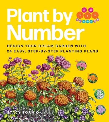 Plant by Number: Design Your Dream Garden with 24 Easy, Step-By-Step Planting Plans Subscription