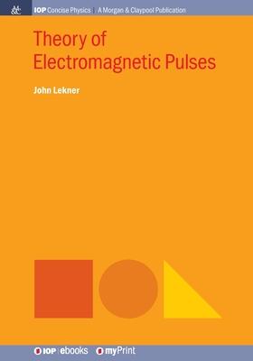 Theory of Electromagnetic Pulses