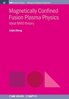 Magnetically Confined Fusion Plasma Physics: Ideal MHD theory Subscription