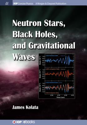 Neutron Stars, Black Holes, and Gravitational Waves Subscription
