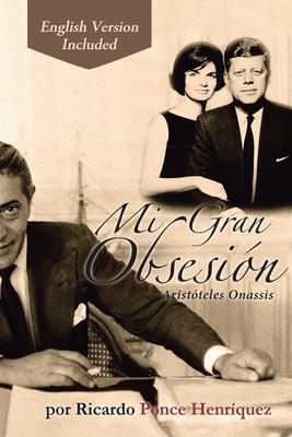 Mi Gran Obsesin: Aristteles Onassis