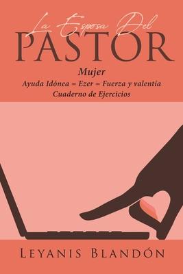 La Esposa Del Pastor: Mujer Ayuda Idnea = Ezer = Fuerza y valenta