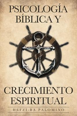 Psicologa Bblica y Crecimiento Espiritual