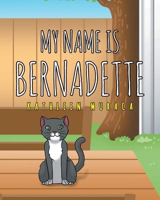 My Name Is Bernadette