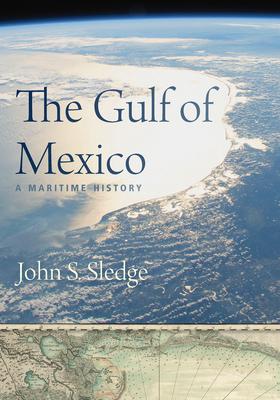 The Gulf of Mexico: A Maritime History