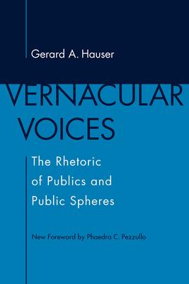 Vernacular Voices: The Rhetoric of Publics and Public Spheres