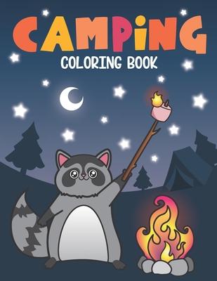 Camping Coloring Book: Of Cute Forest Wildlife Animals and Funny Camp Quotes - A S'mores Camp Coloring Outdoor Activity Book for Happy Camper