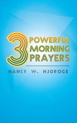 3 Powerful Morning Prayers