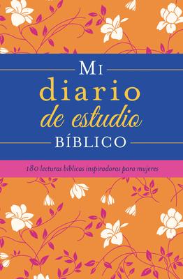 Mi Diario de Estudio Bblico: 180 Lecturas Bblicas Inspiradoras Para Mujeres